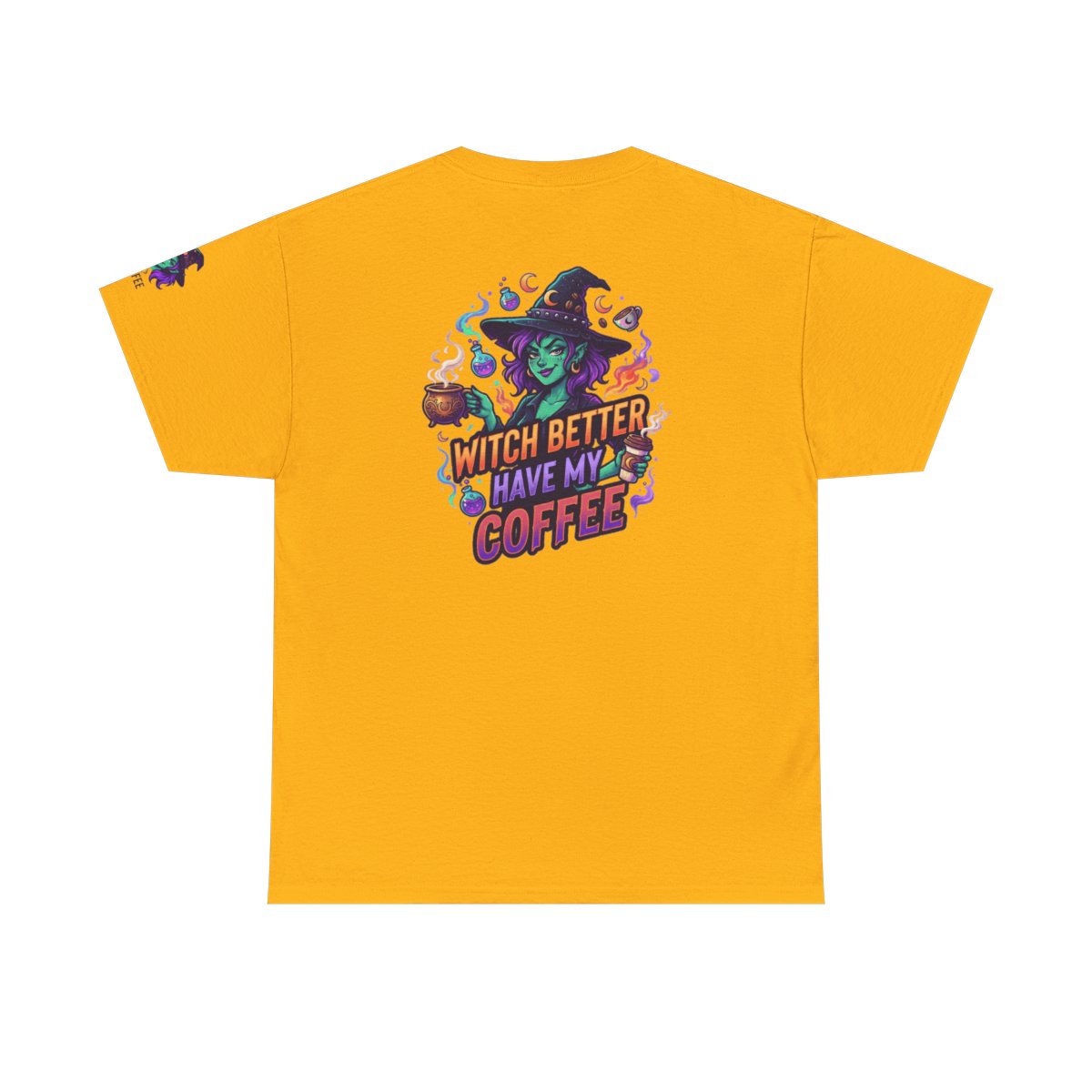 Color: Gold | Witch Better Have My Coffee Premium Graphic Tee