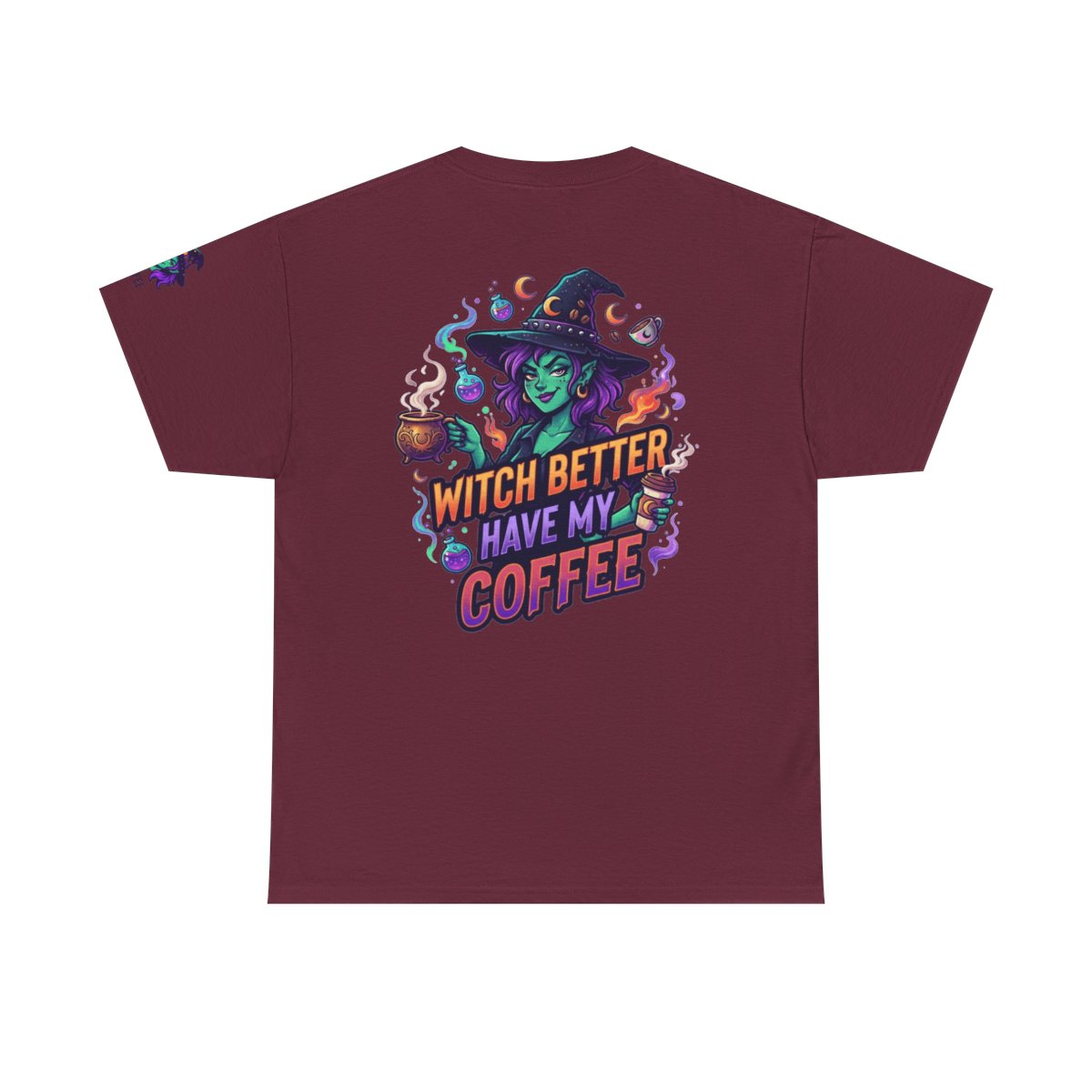 Color: Maroon | Witch Better Have My Coffee Premium Graphic Tee