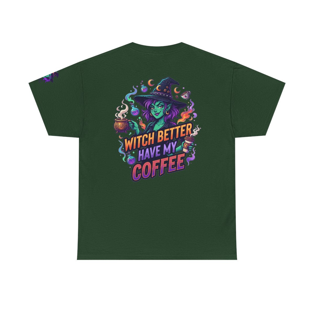 Color: Forest Green | Witch Better Have My Coffee Premium Graphic Tee