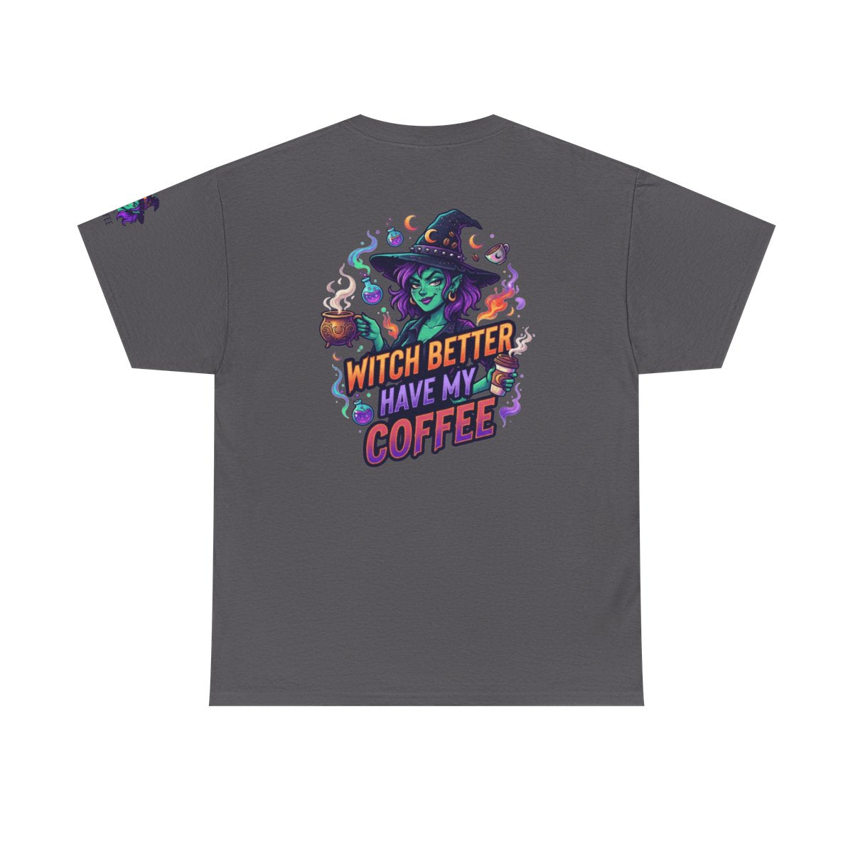 Color: Charcoal | Witch Better Have My Coffee Premium Graphic Tee