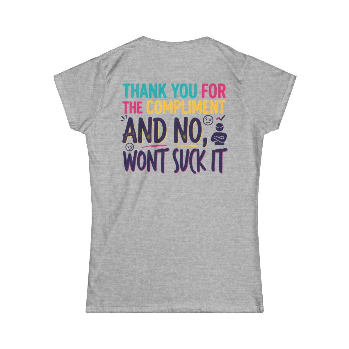 Color: Sport Grey | Won't Suck It Women's Tee