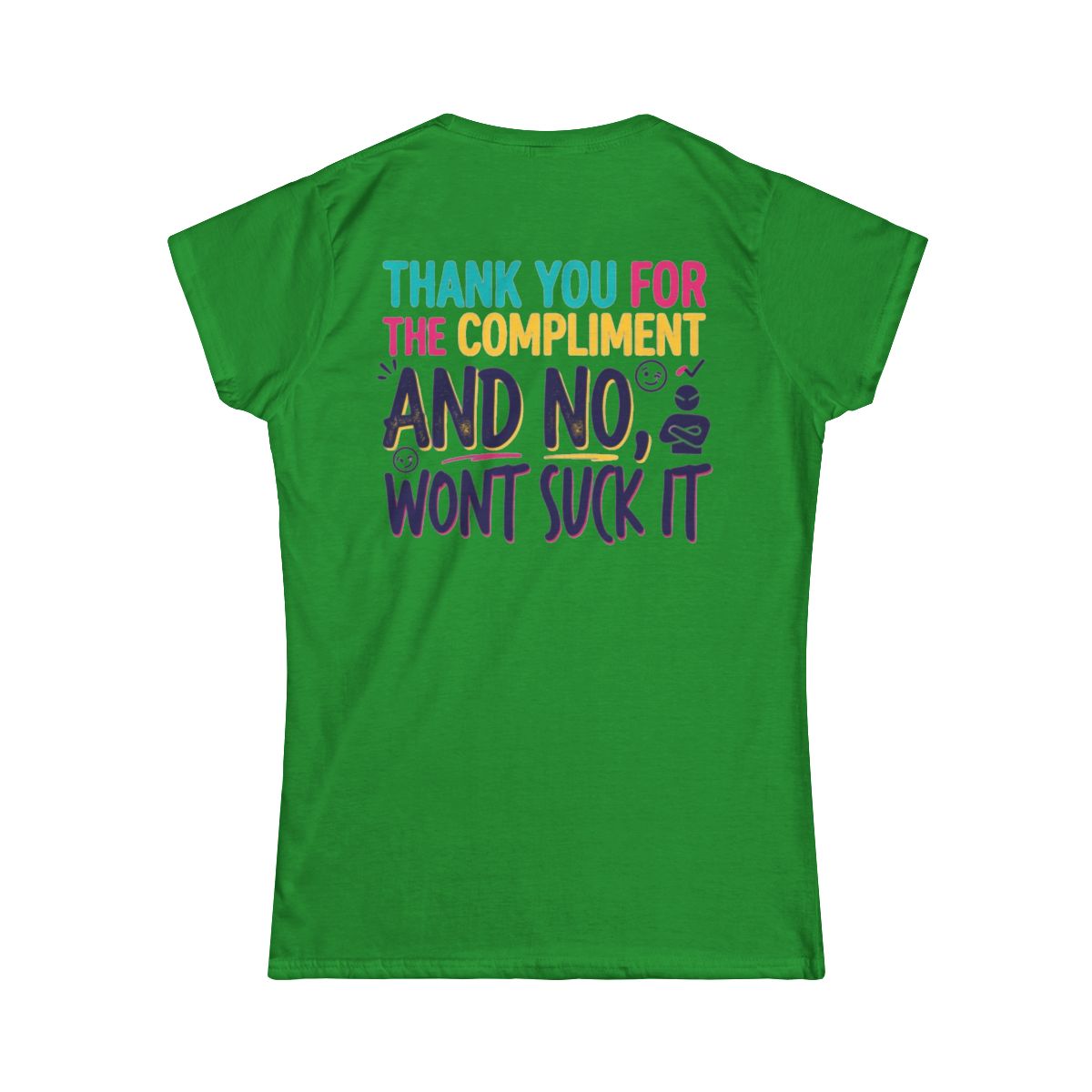 Color: Irish Green | Won't Suck It Women's Tee