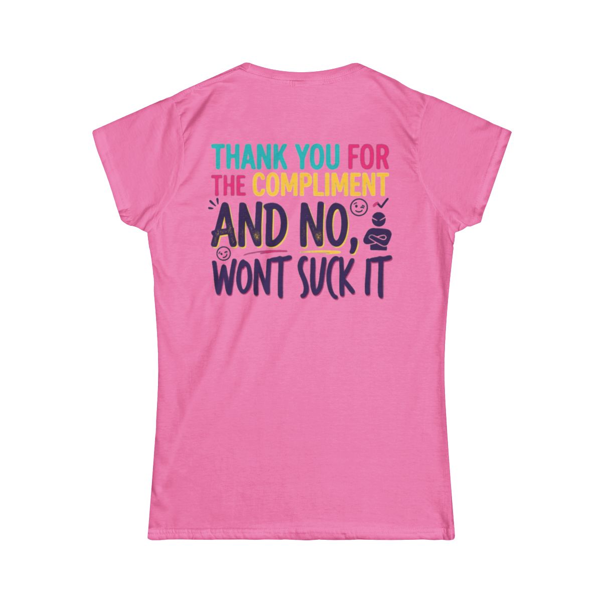 Color: Azalea | Won't Suck It Women's Tee