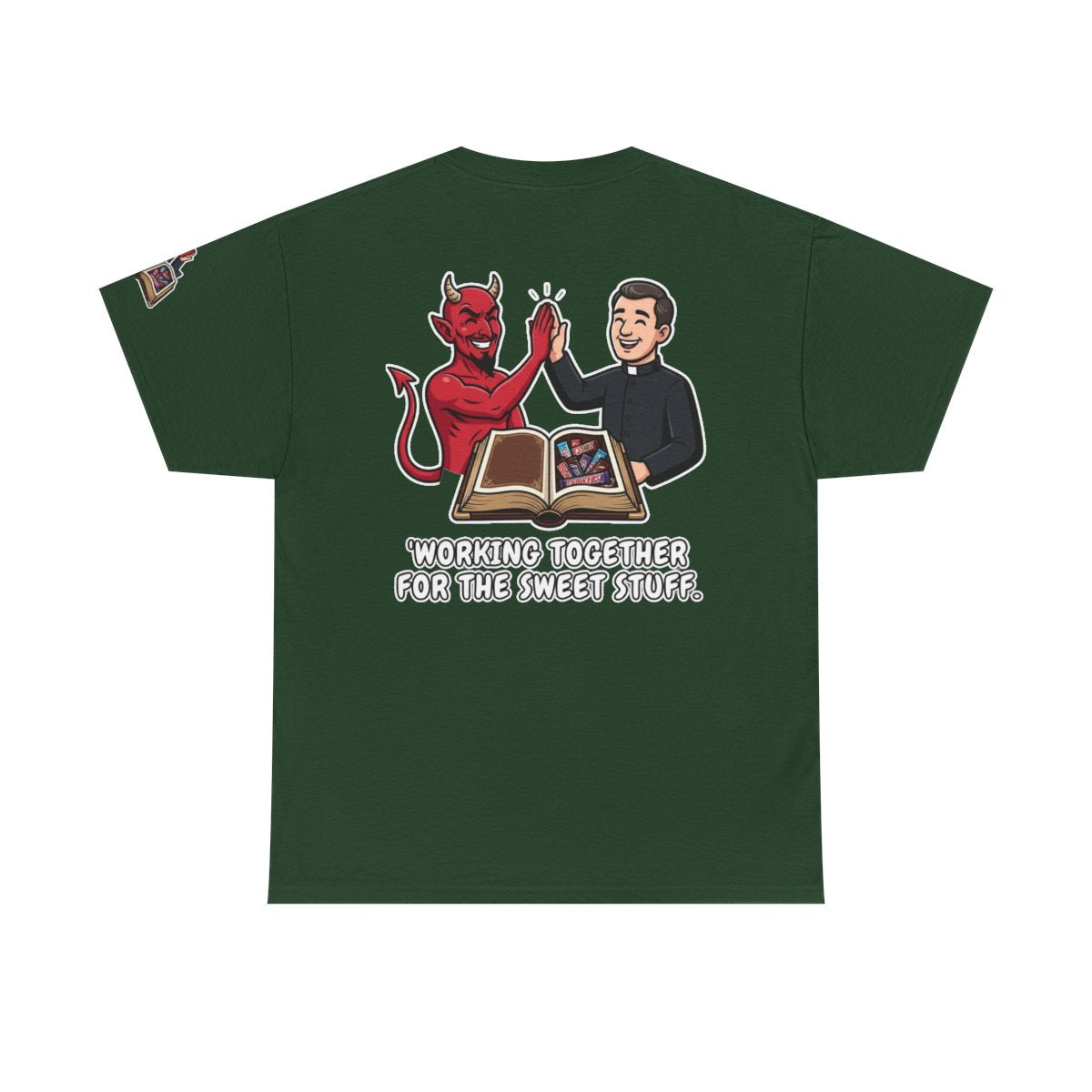 Color: Forest Green | Working For The Sweet Stuff Premium Graphic Tee