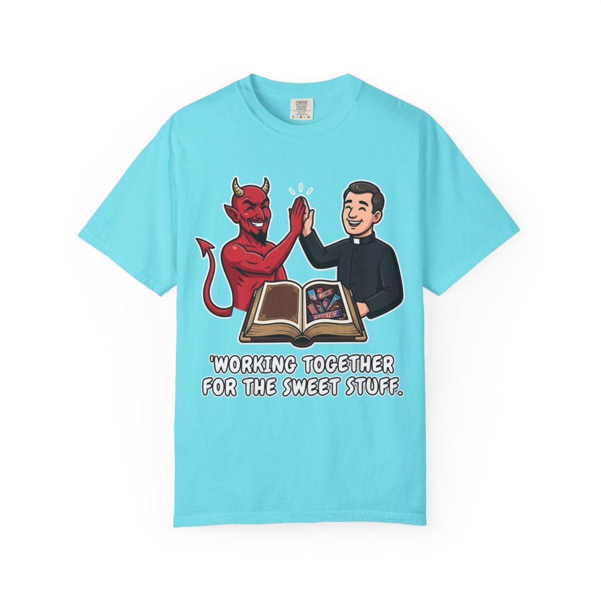 Color: Lagoon Blue | Working For The Sweet Stuff Unisex Garment-Dyed Tee