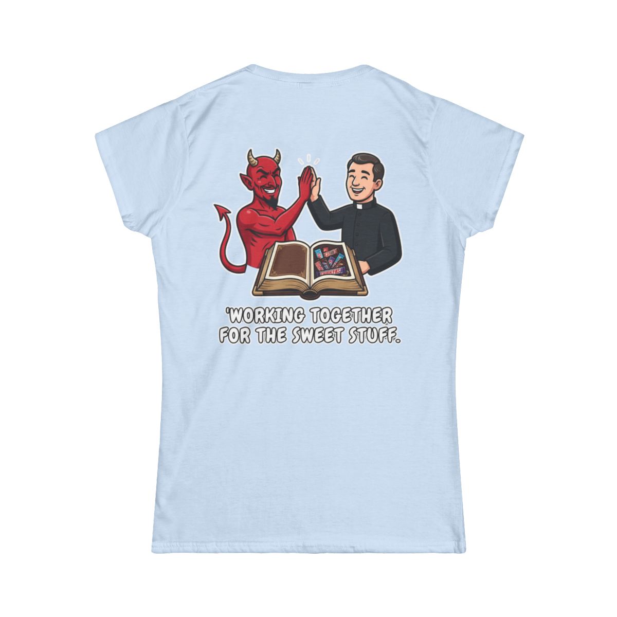 Color: Light Blue | Working For The Sweet Stuff Women's Tee