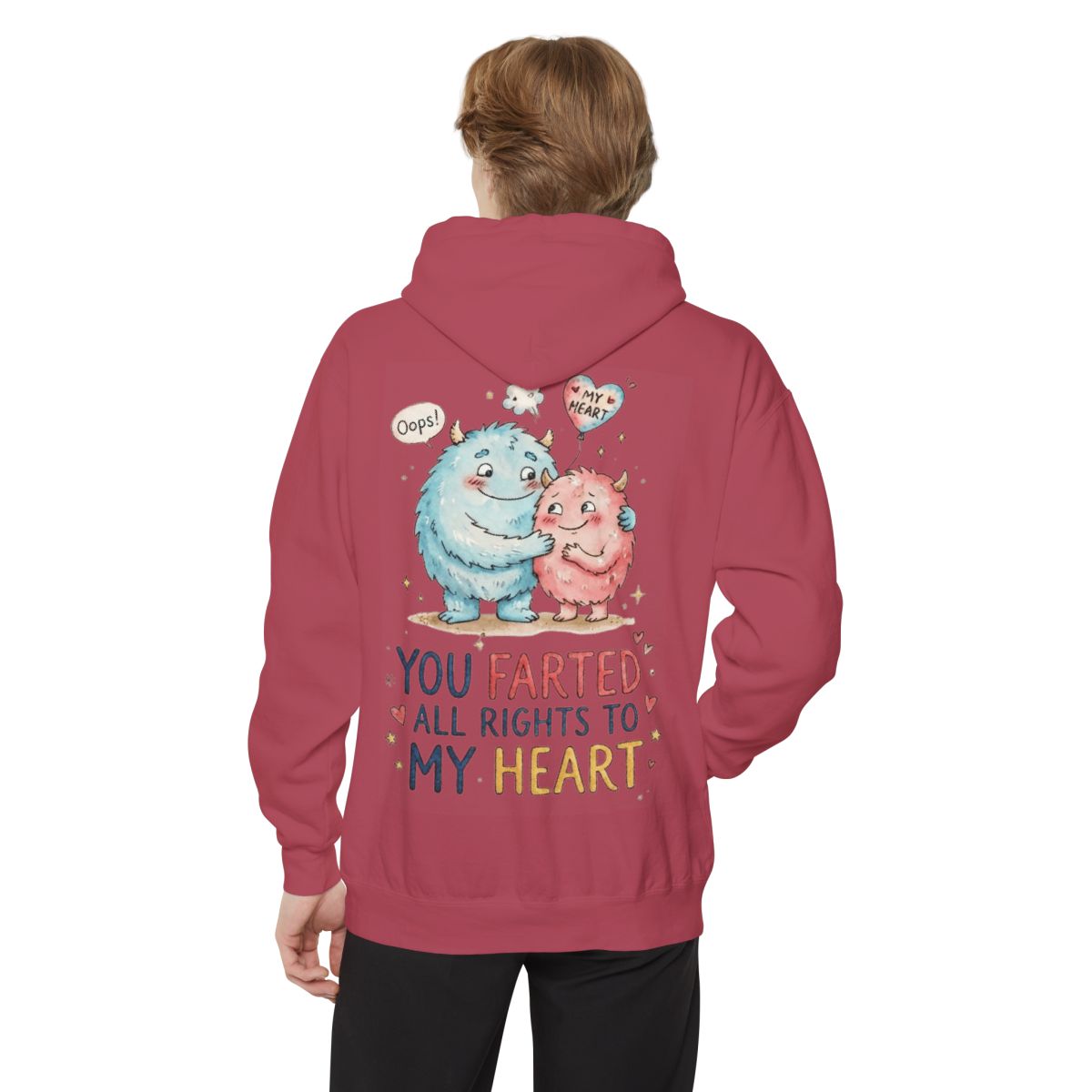 Color: Crimson | You Farted All Rights To My Heart Garment-Dyed Hoodie