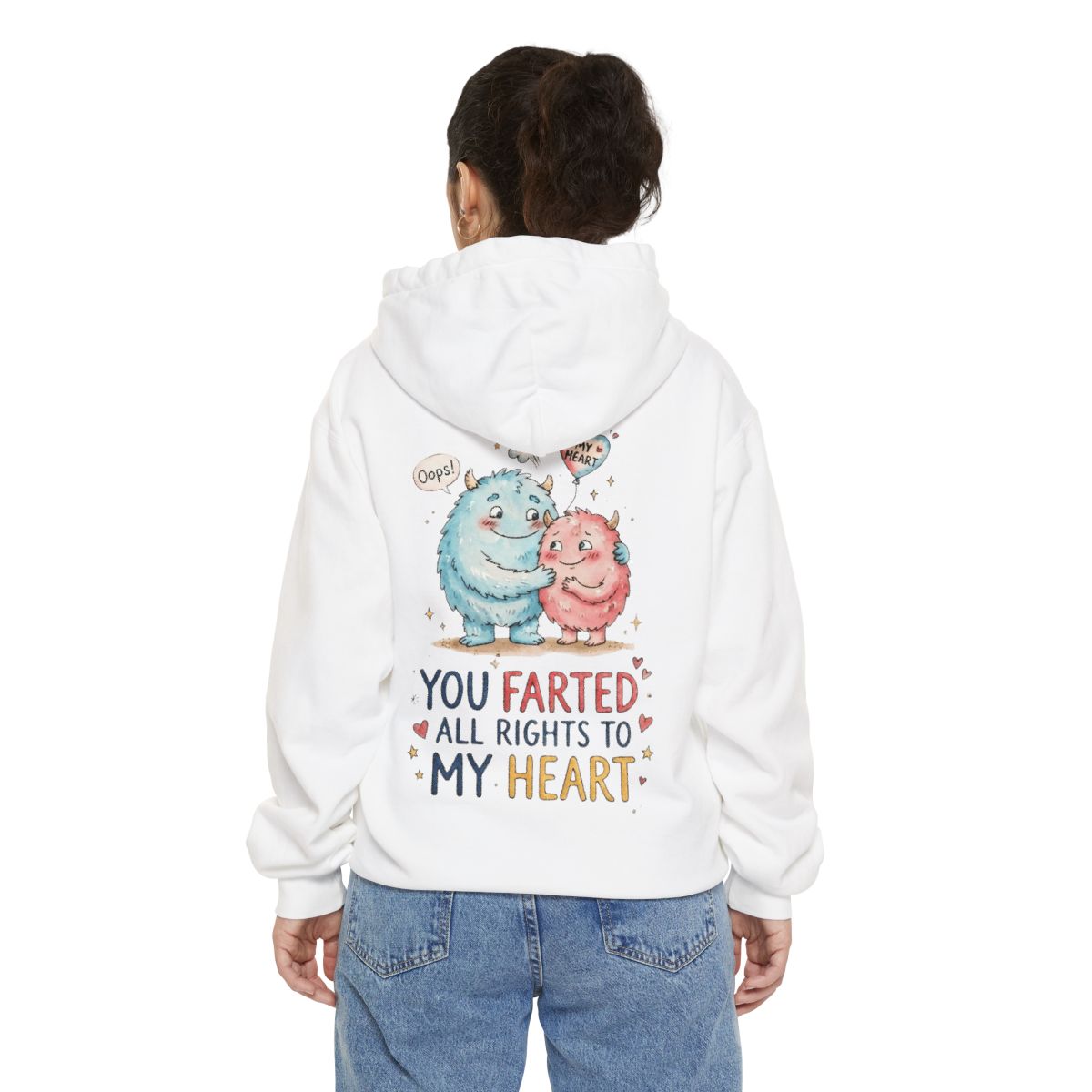 Color: White | You Farted All Rights To My Heart Garment-Dyed Hoodie