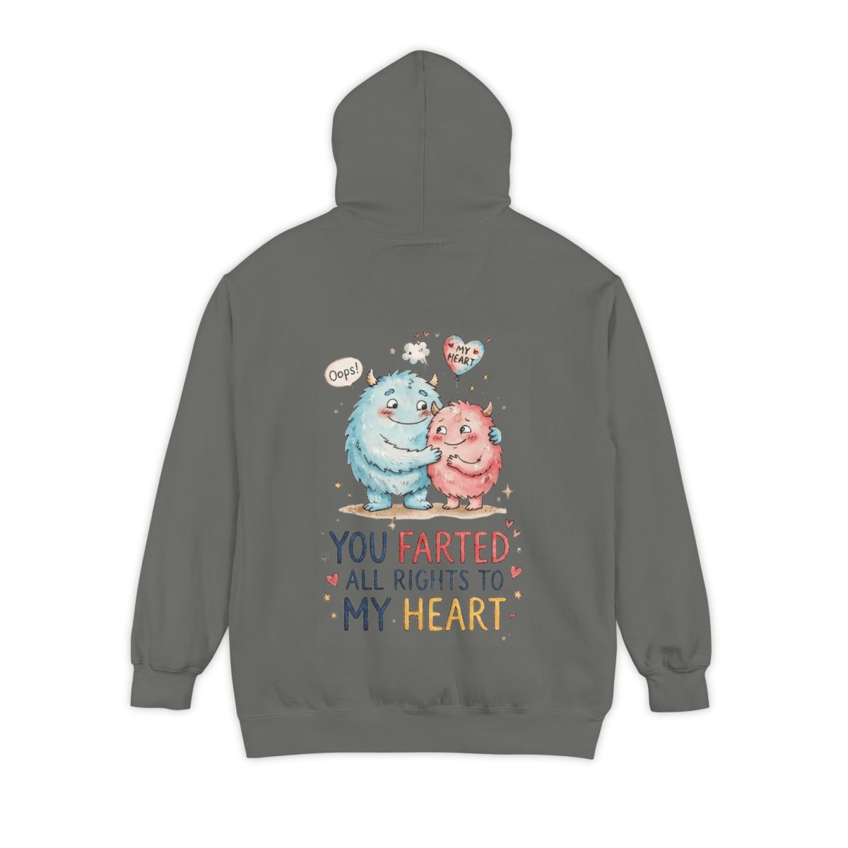 Color: Grey | You Farted All Rights To My Heart Garment-Dyed Hoodie