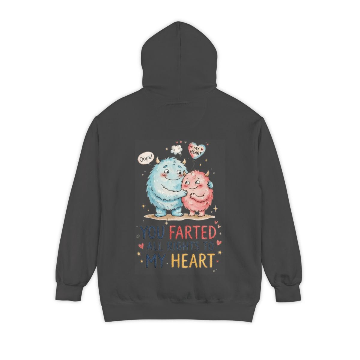 Color: Pepper | You Farted All Rights To My Heart Garment-Dyed Hoodie