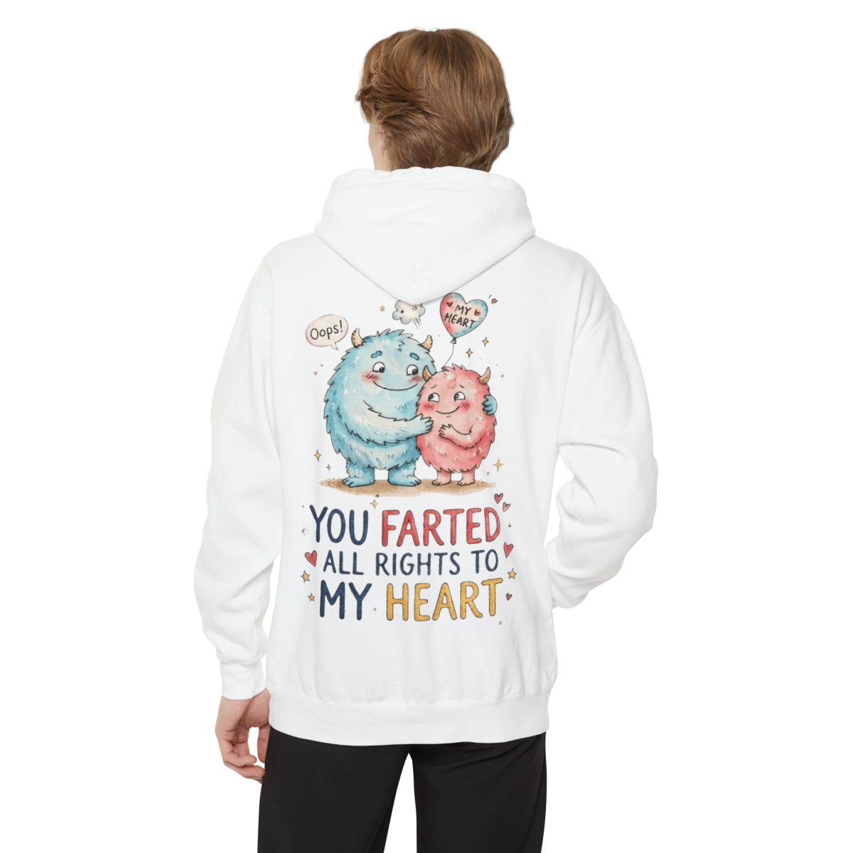 Color: White | You Farted All Rights To My Heart Garment-Dyed Hoodie