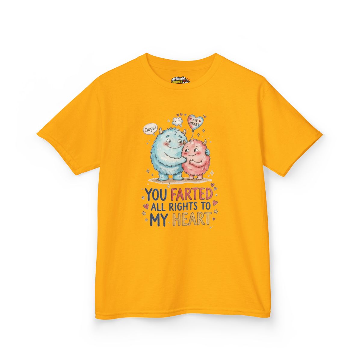 Color: Gold | You Farted All Rights To My Heart Kids Tee