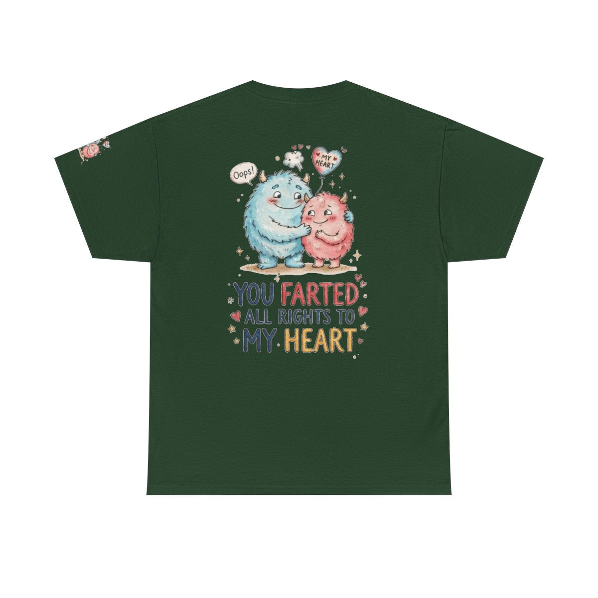 Color: Forest Green | You Farted All Rights To My Heart Premium Graphic Tee