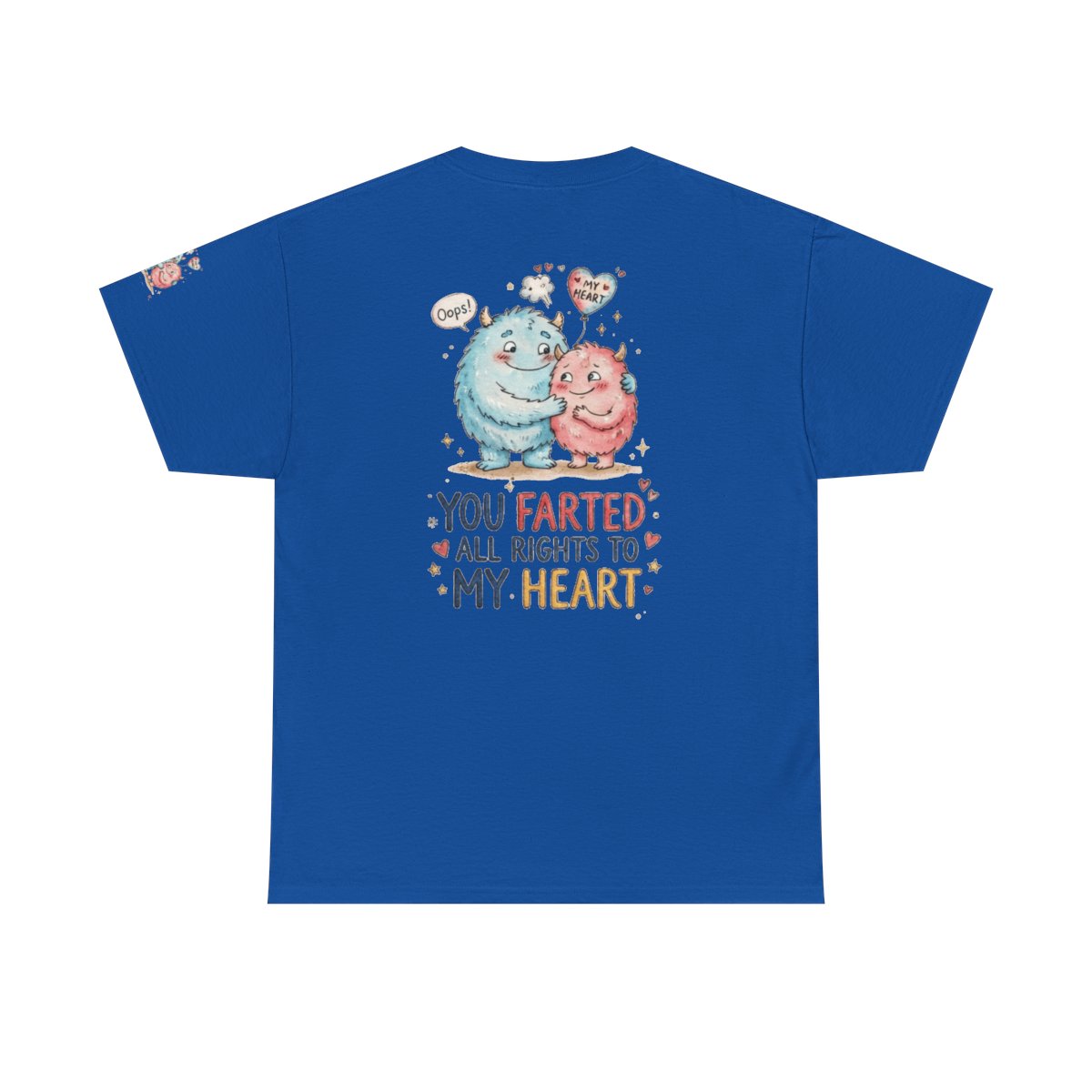 Color: Royal | You Farted All Rights To My Heart Premium Graphic Tee