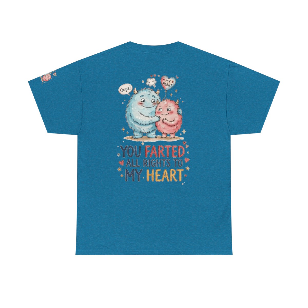 Color: Antique Sapphire | You Farted All Rights To My Heart Premium Graphic Tee