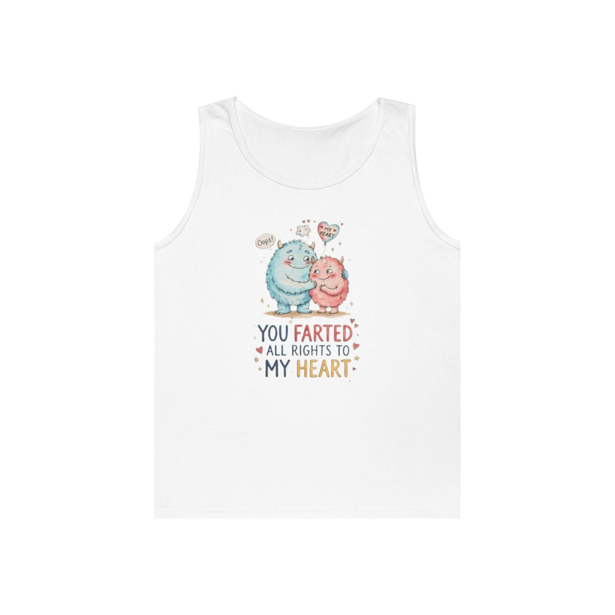 Color: White | You Farted All Rights To My Heart Tank Top