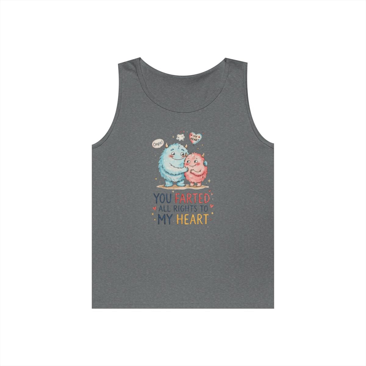 Color: Graphite Heather | You Farted All Rights To My Heart Tank Top