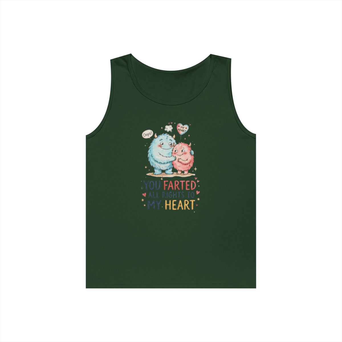 Color: Forest Green | You Farted All Rights To My Heart Tank Top