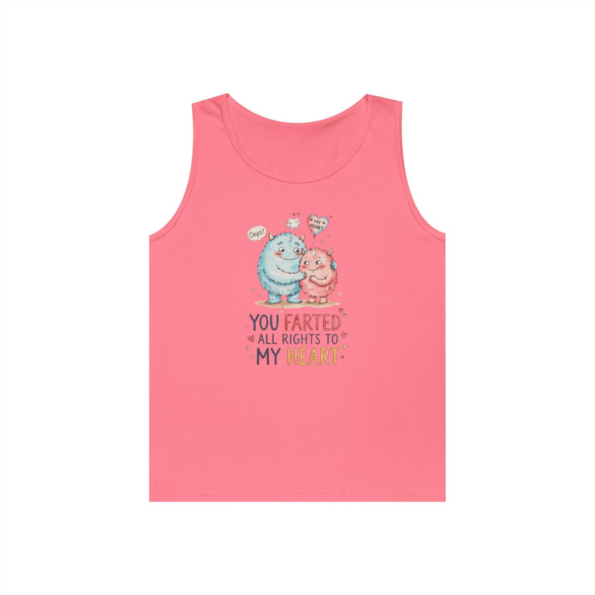 Color: Safety Pink | You Farted All Rights To My Heart Tank Top