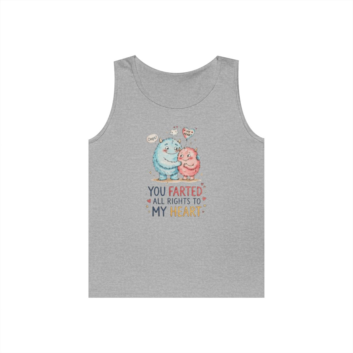 Color: Sport Grey | You Farted All Rights To My Heart Tank Top