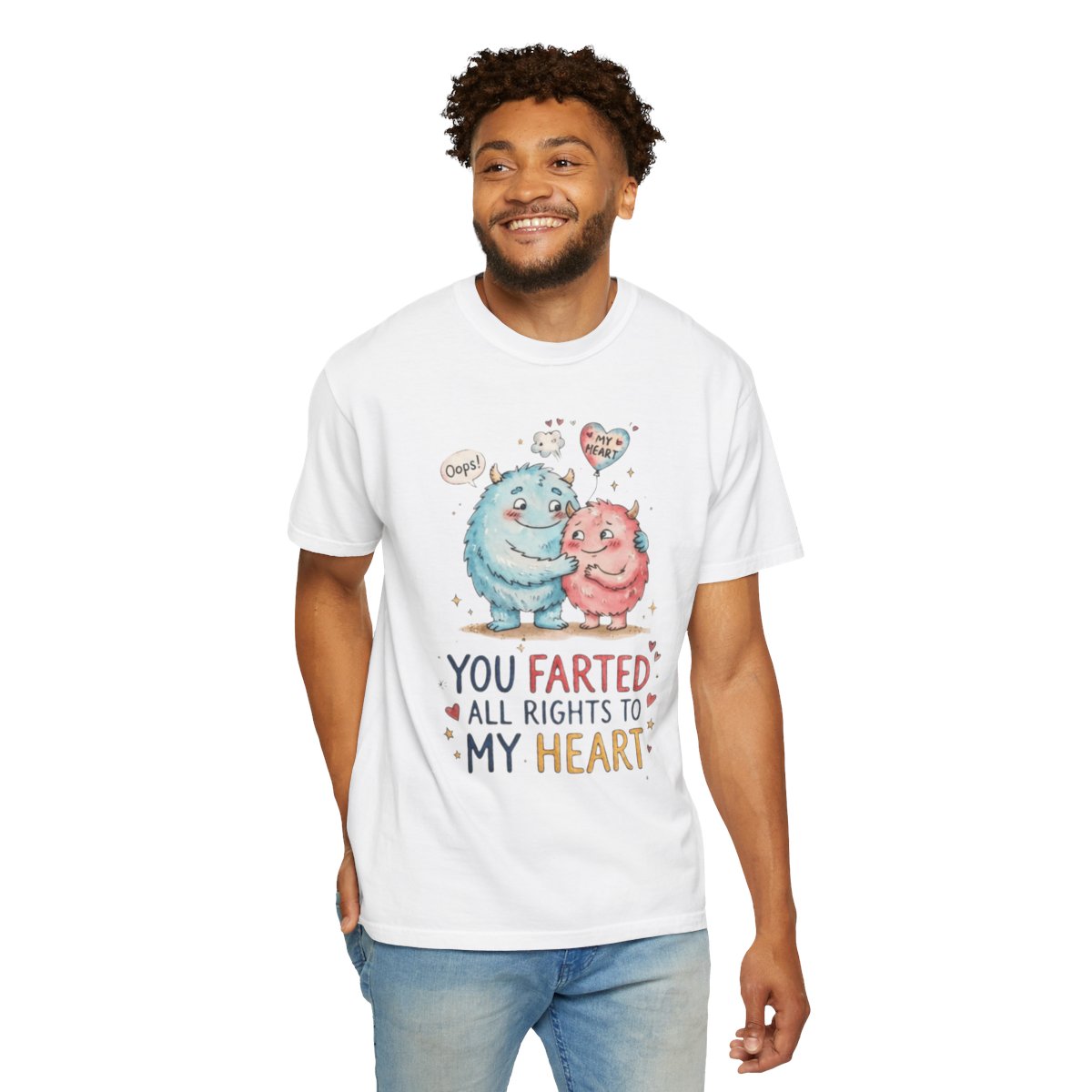 Color: White | You Farted All Rights To My Heart Unisex Garment-Dyed Tee